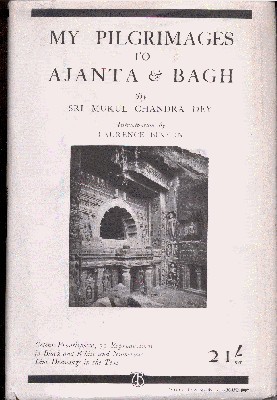 My Pilgrimages to Ajanta & Bagh. With an introduction by …