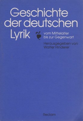 Geschichte der deutschen Lyrik vom Mittelalter bis zur Gegenwart.