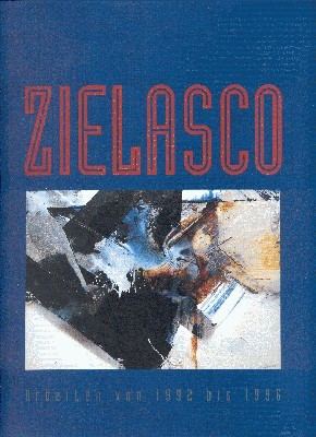 Zielasco. Arbeiten von 1992 bis 1996.