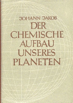 Der chemische Aufbau unseres Planeten. Eine naturphilosophisch-weltanschauliche Betrachtung.