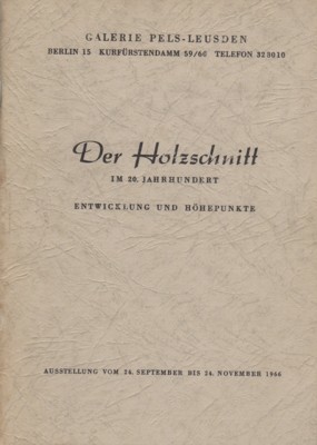 Der Holzschnitt im 20. Jahrhundert. Entwicklung und Höhepunkte. Ausstellung vom …