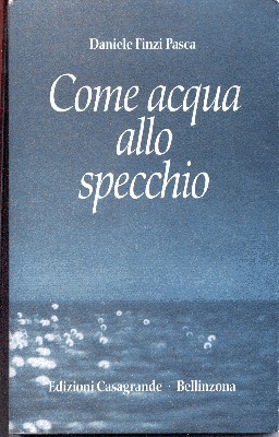 Come acqua allo specchio.