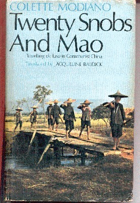 Twenty Snobs and Mao. Travelling de luxe in Communist China. …