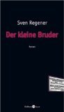 Der kleine Bruder : Roman. Eichborn Berlin