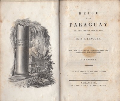 Reise nach Paraguay in den Jahren 1818 bis 1826. Aus …