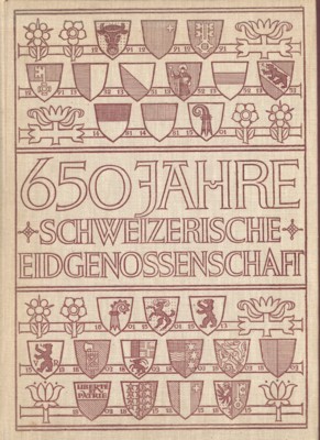 650 Jahre Schweizerische Eidgenossenschaft. Ein vaterländisches Geschichtswerk mit vielen hundert …