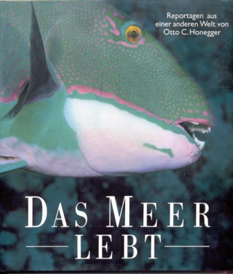 Das Meer lebt. Reportagen aus einer anderen Welt.