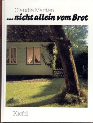 . nicht allein vom Brot. hrsg. von Claudia Marten. Fotos …