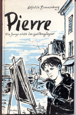 Pierre. Ein Junge erlebt das Guldberglager.