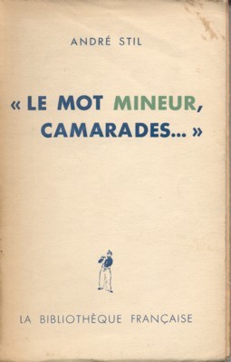 Le mot Mineur, camarades .