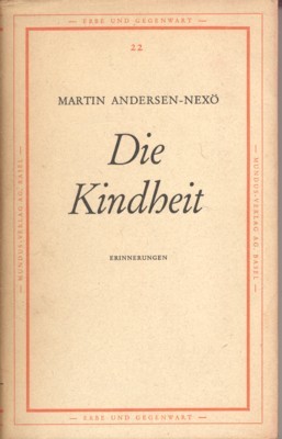 Die Kindheit. Erinnerungen. Mit einem Widmungsgedicht von Bertolt Brecht.