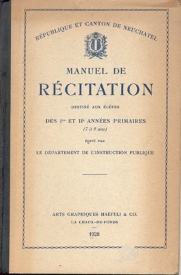 République et Canton de Neuchatel: Manuel de Récitation destiné aux …