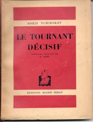 Le tournant décisif. Adaption française de E. Cary.