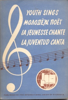 Youth Sings. Moronem noet. La Jeunesse Chante. La Juventud Canta.