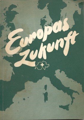 Stimmen aus der Schweiz zu Europas Zukunft. Sammelwerk.