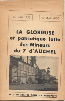 La glorieuse et patriotique lutte des mineurs du 7 d`Auchel.