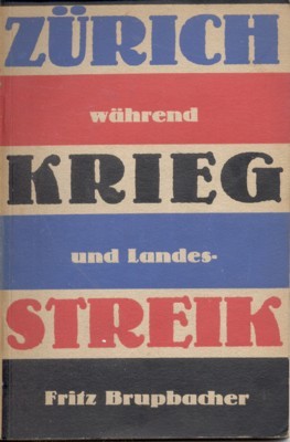 Zürich während Krieg und Landesstreik.