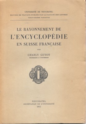 Le rayonnement de l`Encyclopédie en Suisse française.