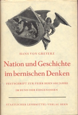 Nation und Geschichte im Bernischen Denken. Vom Beitrag Berns zum …