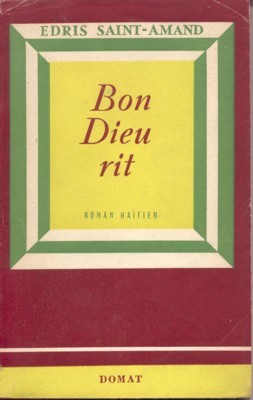 Bon Dieu rit. Romand haitien.
