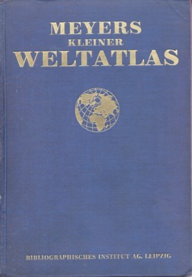 Meyer Kleiner Weltatlas. 92 Haupt- und Nebenkarten. Mit alphabetischem Namensverzeichnis …