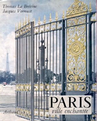 Paris, ville enchantée. Texte, mise en pages et notes de …