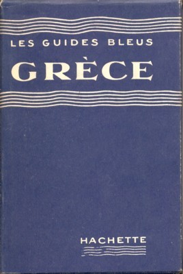 Grèce. Les Guides Bleus.