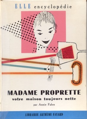 Madame Proprette, votre maison toujours nette.