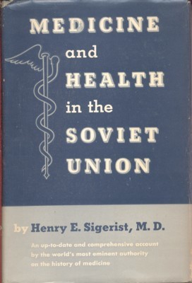 Medicine and Health in the Soviet Union. With the coopration …