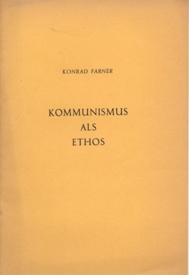 Kommunismus als Ethos. Vortrag gehalten anlässlich der Tagung der Religiös-sozialen …