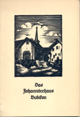 Das Johanniterhaus Bubikon. Im Auftrag der Ritterhausgeselschaft Bubikon verfasst.