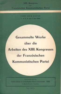 Gesmmelte Werke über die Arbeiten des XIII. Kongresses der Französischen …