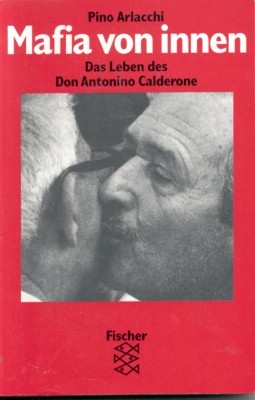 Mafia von innen : das Leben des Don Antonio Calderone. …