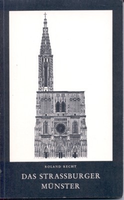 Das Strassburger Münster. Vorwort von Louis Grodecki.