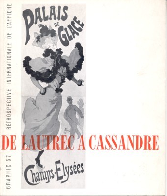 L`affiche de Toulouse-Lautrec a Cassandre. Collection du Kunstgewerbemuseum de Zurich …