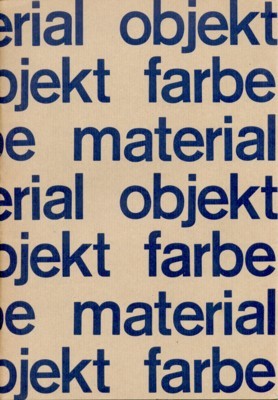 Farbe - Material - Objekt. Ausstellung der Fachklasse für Gestaltung …