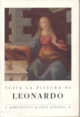 Tutta la pittura di Leonardo.