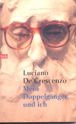 Mein Doppelgänger und ich. Aus dem Ital. von Bruno Genzler, …