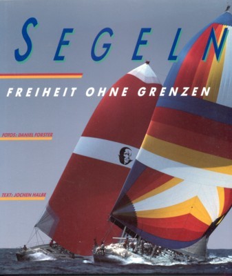 Segeln. Freiheit ohne Grenzen.