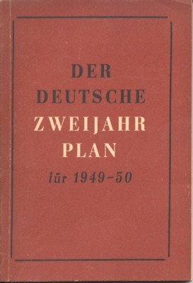 Der deutsche Zweijahrplan für 1949-1950. Der Wirtschaftsplan für 1948 und …