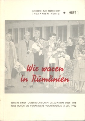 Wir waren in Rumänien. Bericht einer österreichischen Delegation über ihre …