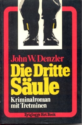 Die dritte Säule : Kriminalroman mit Tretminen. Zytglogge hot book …