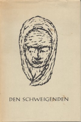 Den Schweigenden. Worte von Edmund Gillard. Zeichnungen von Alfred Hagenlocher.