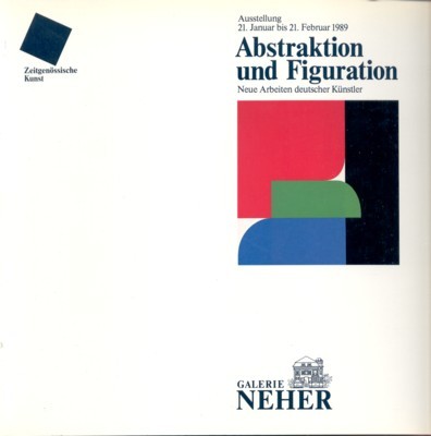 Abstraktion und Figuration. Neue Arbeiten deutscher Künstler. Ausstellung vom 21. …