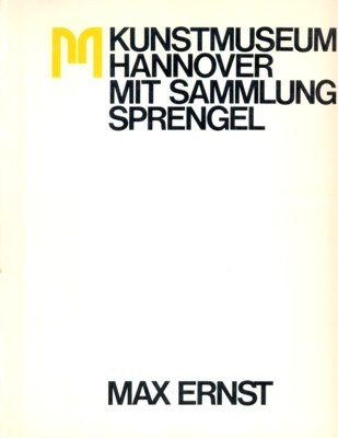 Max Ernst: Gemälde, Skulpturen, Collagen, Frottagen, Zeichnungen, Druckgraphik und Bücher. …