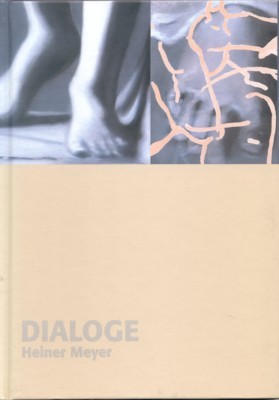 Dialoge, Heiner Meyer : [dieser Katalog entstand aus Anlass der …