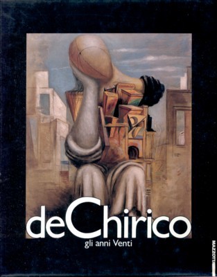 De Chirico: gli anni venti. [Milano, Palazzo Reale, 7 marzo …