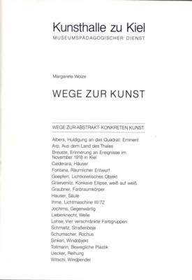 Wege zur Kunst: Wege zur abstrakt-konkreten Kunst. Herausgeber: Jens Christian …