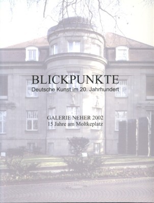 Blickpunkte. Deusche Kunst im 20. Jahrhundert. Aquarelle, Gemälde, Objekte, Skulpturen. …