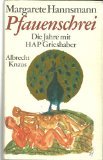 Pfauenschrei : d. Jahre mit HAP Grieshaber ; mit 12 …